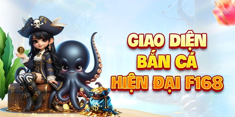 Giao diện bắn cá hiện đại F168